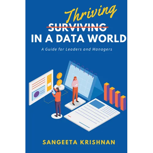 Thriving in a Data World: A Guide for Leaders and Managers