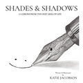 Shades & Shadows