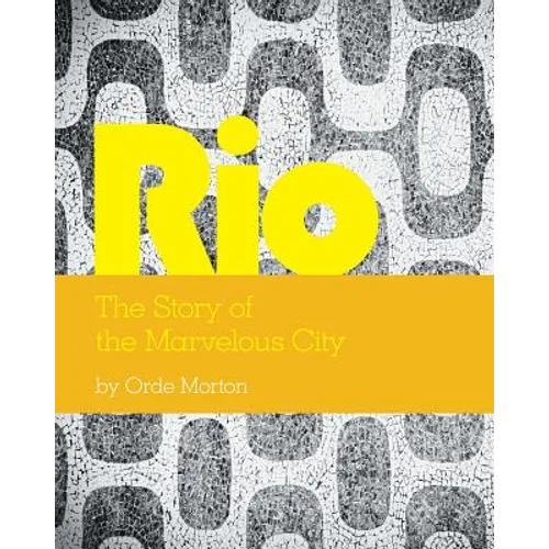 Rio: The Story of the Marvelous City