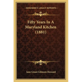 Fifty Years In A Maryland Kitchen (1881)