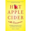Hot Apple Cider with Cinnamon: Stories of Finding Love in Unexpected Places