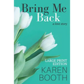 Bring Me Back: Large Print Edition