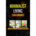 Minimalist Living: : 3 Manuscripts - Minimalist Living, Minimalist, Mindfulness