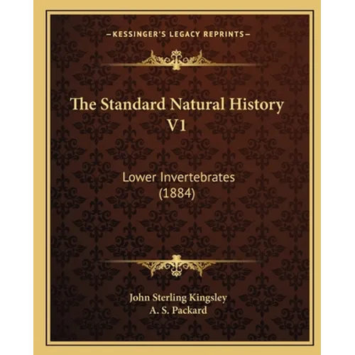 The Standard Natural History V1: Lower Invertebrates (1884)
