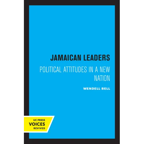 Jamaican Leaders: Political Attitudes in a New Nation