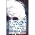 "As A Wise Man Once Said": 1001 Quotations Worth Reading