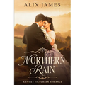 Northern Rain: A Sweet Victorian Romance