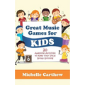 Great Music Games for Kids: 20 Awesome Activities to Keep Your Vocal Group Grinning