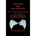 Identities for Life and Death: Forever Daily Message Calendar