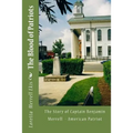 The Blood of Patriots: The Story of Captain Benjamin Merrell American Patriot