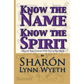 Know the Name; Know the Spirit: Discover Your Contract with God in Your Name