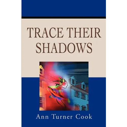 Trace Their Shadows