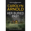 Her Buried Past: A tense and completely addictive crime thriller