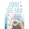 Coffee Self-Talk Blank Journal: (Softcover Blank Lined Journal 180 Pages)