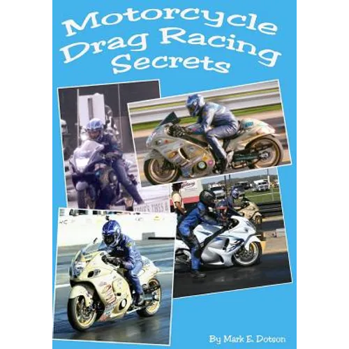 Motorcycle Drag Racing Secrets