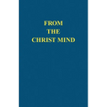 From the Christ Mind: Jesus of Nazareth