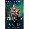 Pinions Of Gold: An Anglo-Saxon Archaeological Mystery