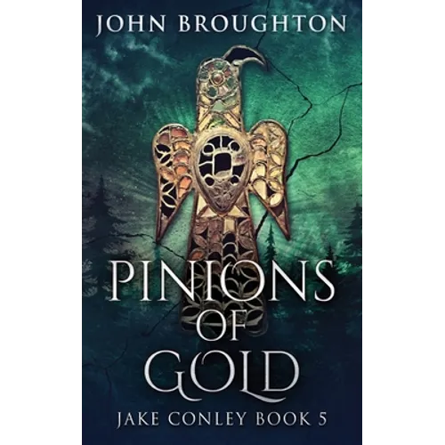 Pinions Of Gold: An Anglo-Saxon Archaeological Mystery