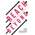 Reach Beyond: And Find Your Path To Success
