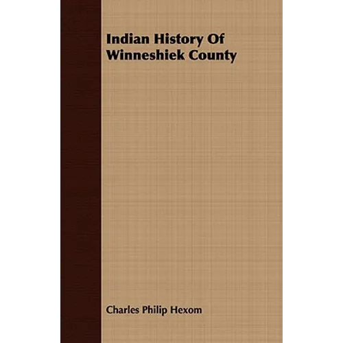 Indian History Of Winneshiek County