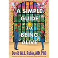 A Simple Guide to Being Alive