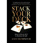Stack Your Deck: How to Be an ACE in Business & Life