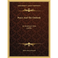 Peace And The Outlook: An American View (1899)