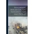 Ridgewood, Bergan County, New Jersey, Past and Present