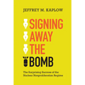 Signing Away the Bomb