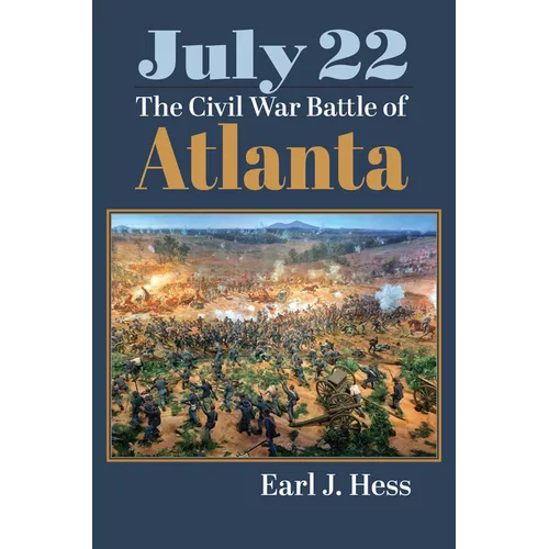 July 22: The Civil War Battle of Atlanta