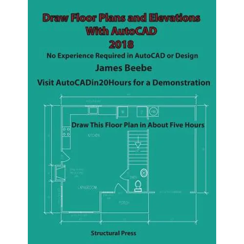 Draw Floor Plans and Elevations with AutoCAD: No Experience Required