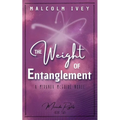 The Weight of Entanglement: A Miranda McGuire Novel