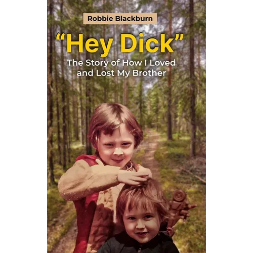 "Hey Dick"