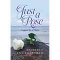 Just A Rose: Trapped by a Thorn