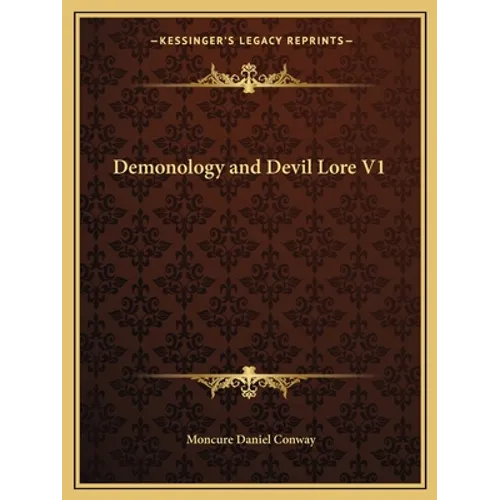 Demonology and Devil Lore V1
