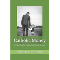 Catholic Money: A Father Teaches His Son About Family Finances