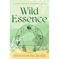 Wild Essence: Enneagram Meditation Through Animal Spirits