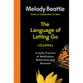 The Language of Letting Go Journal: A Daily Practice of Meditation, Reflection, and Renewal