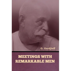 Meetings with Remarkable Men - Paperback