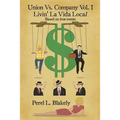 Union Vs. Company Vol - 1 Livin' LaVida Local