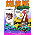 Color Me Pittsburgh: A coloring book for all ages about Pittsburgh