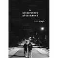 A Bittersweet Attachment