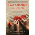 Two Stitches and a Patch: Overcoming Grief through the Power of Faith