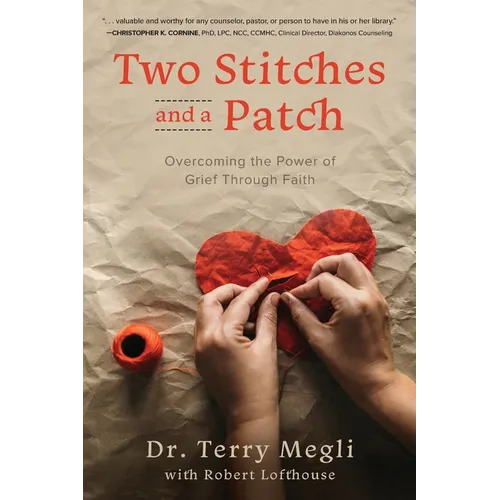 Two Stitches and a Patch: Overcoming Grief through the Power of Faith