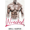 Wrecked: A Blue Collar Bad Boys Book