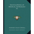 Encyclopedia of Medical Astrology V1