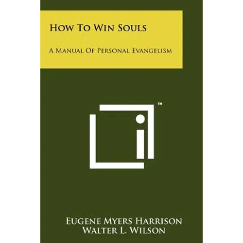 How To Win Souls: A Manual Of Personal Evangelism