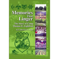 Memories That Linger: The Story of Camp Thomas E. Lightfoot