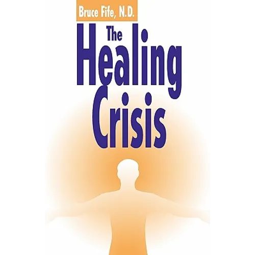 The Healing Crisis