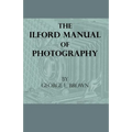 The Ilford Manual of Photography